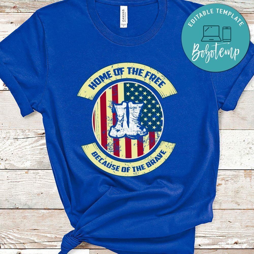 Veteran Home Of The Free Because Of The Brave Shirt