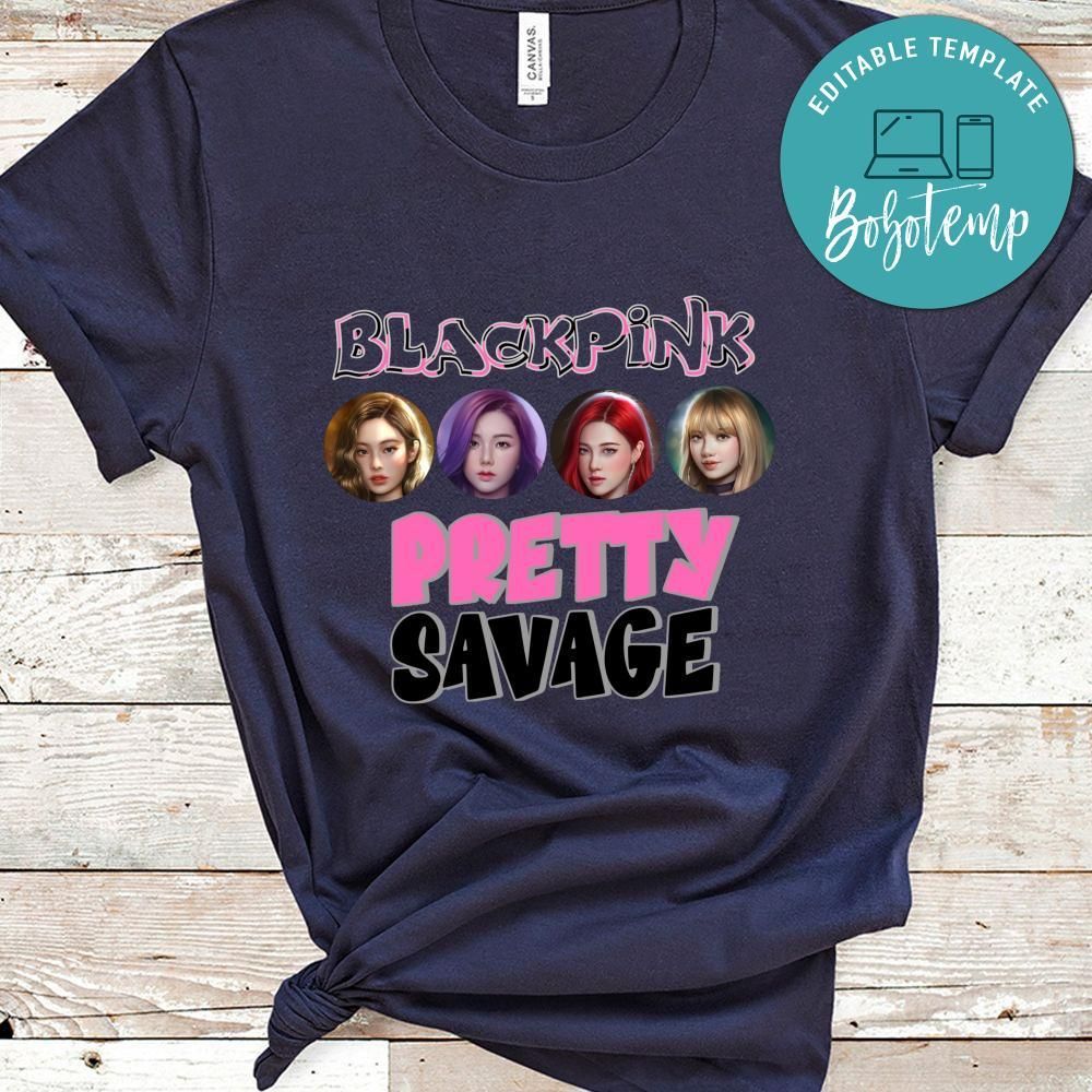 Blackpink Pretty Savage Shirt, Blackpink Shirt