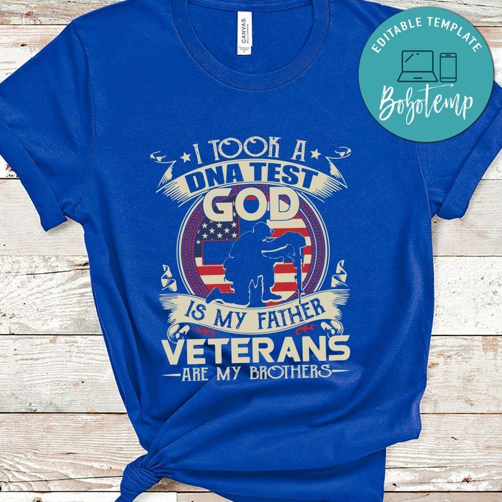 I Took A DNA God My Father Veterans My Brothers Shirt
