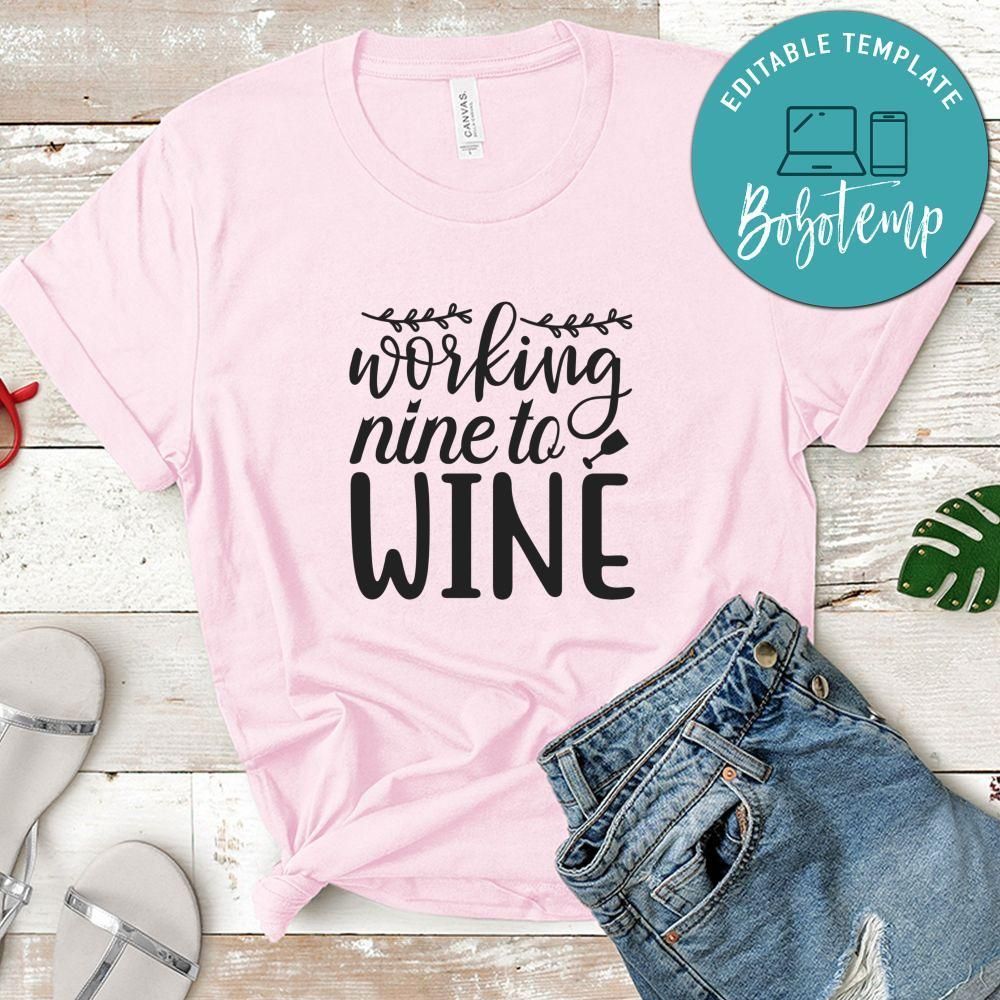 Working Nine To Wine Tshirt