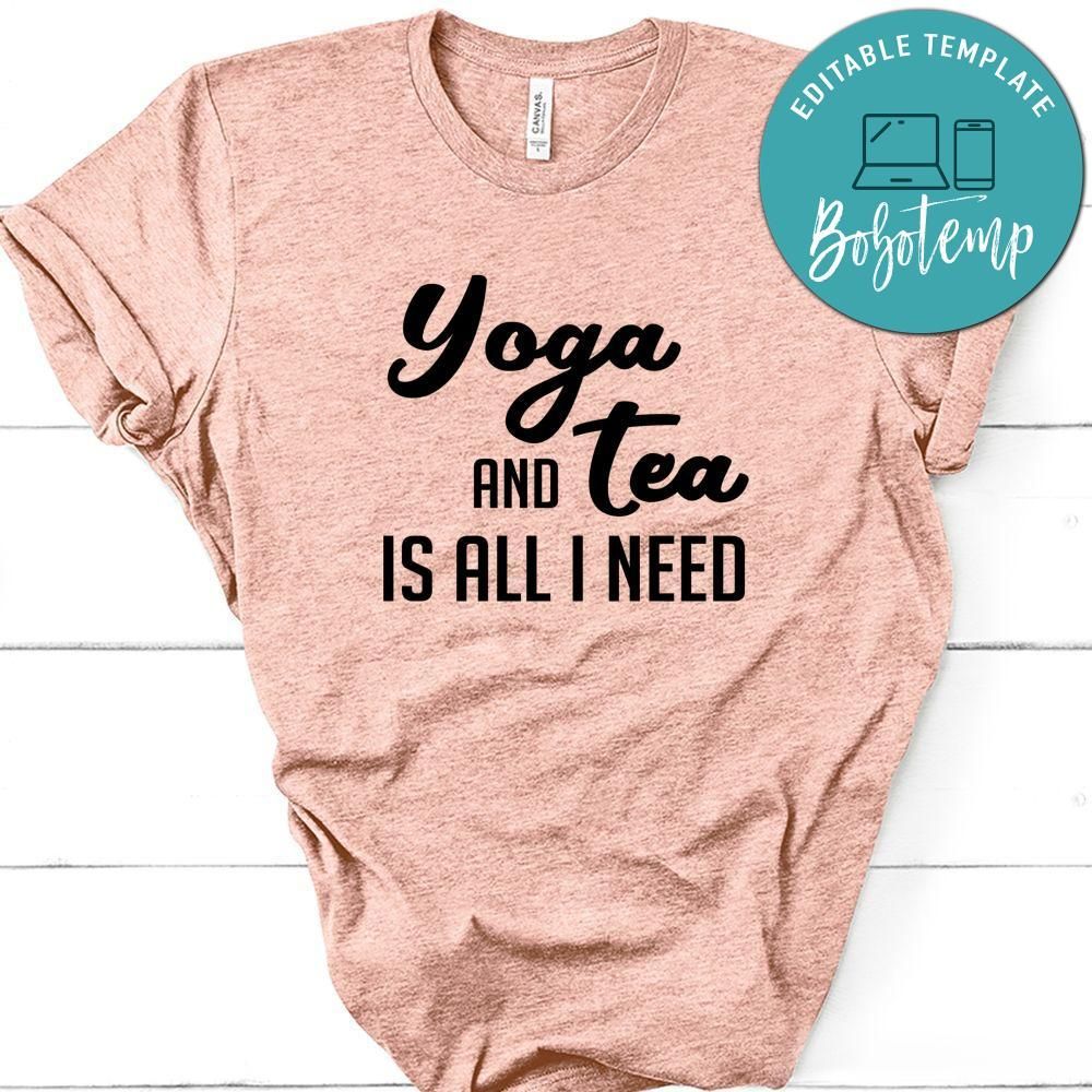 Yoga And Tea Is All I Need Shirt