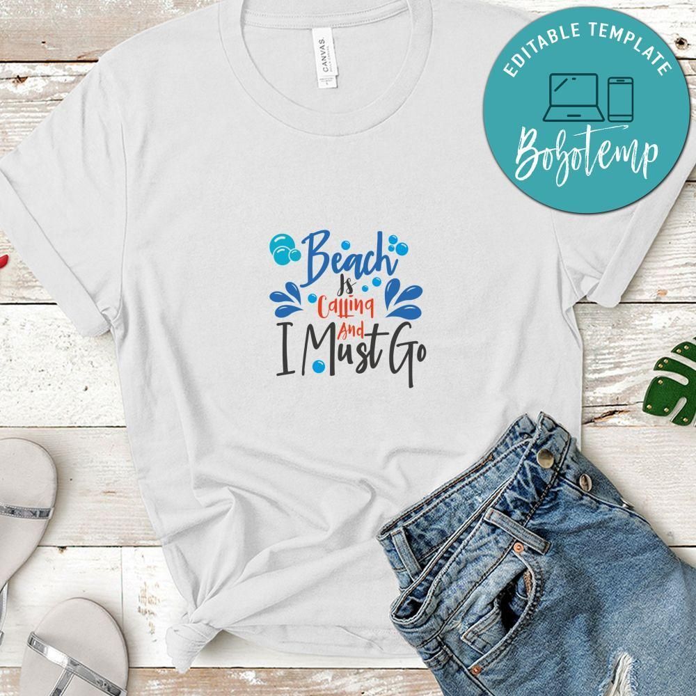 Beach Is Calling And I Must Go Shirt