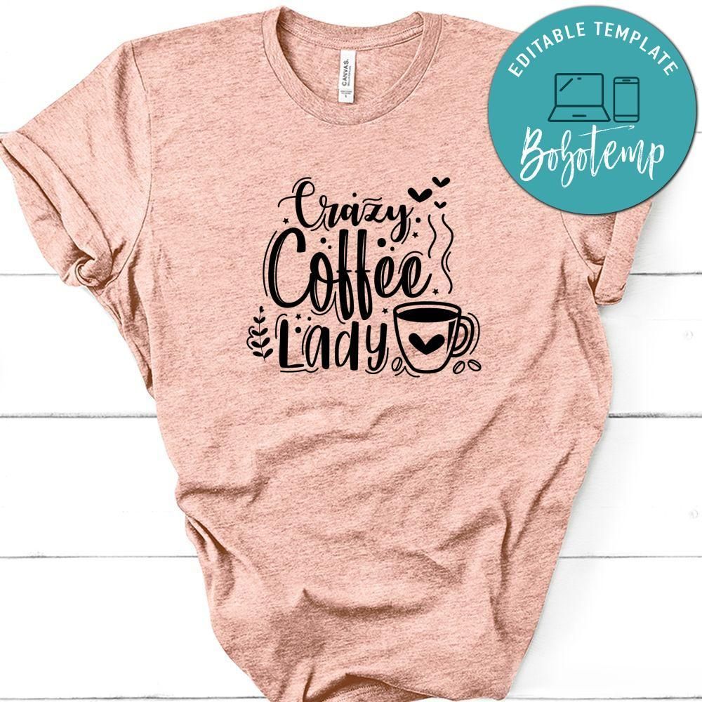 Crazy Coffee Lady Shirt