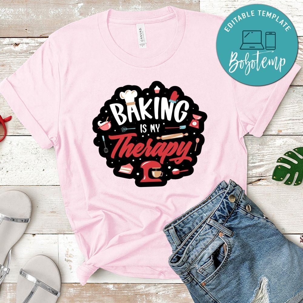 Baking Is My Therapy And Kitchen Items Shirt