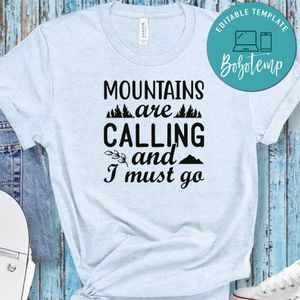 Mountains Are Calling And I Must Go White Shirt