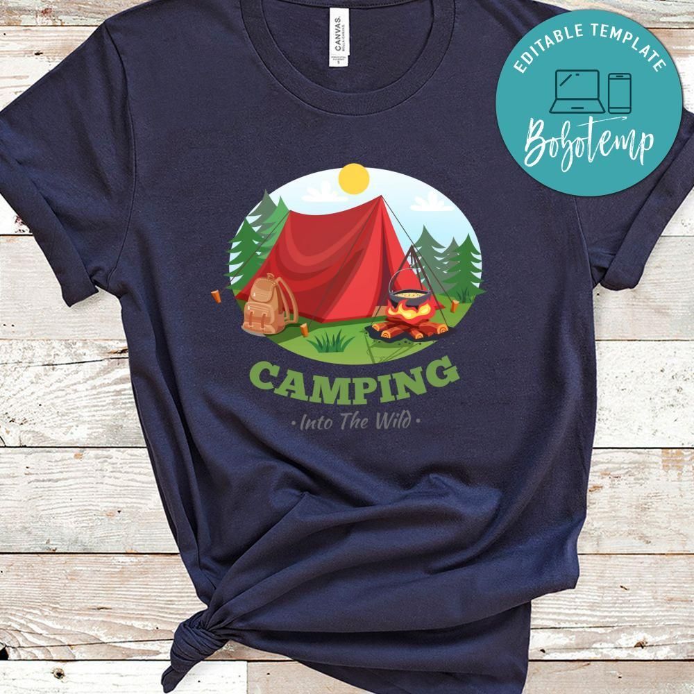 Camping Into The Wild Shirt