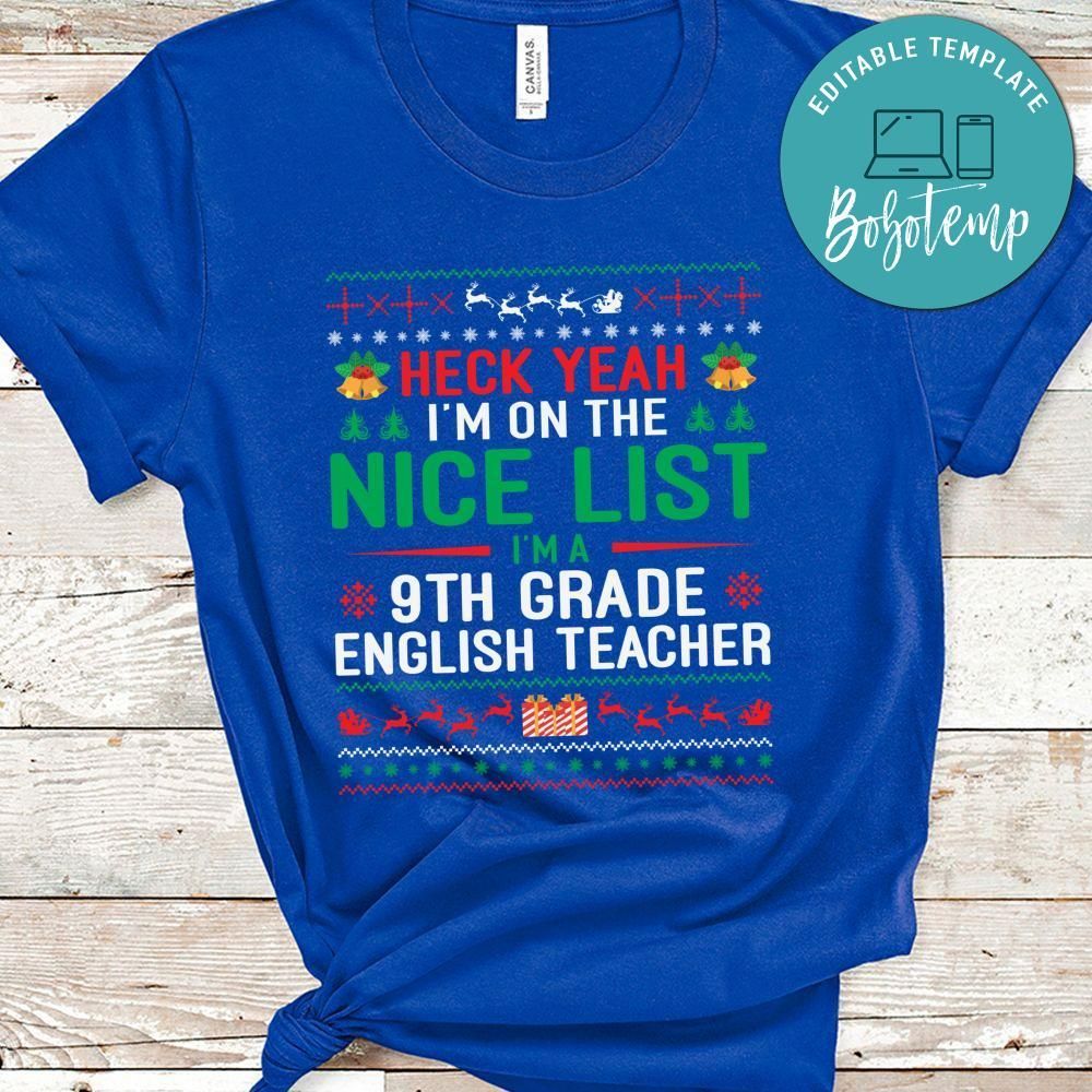 Heck Yeah I’m On The Nice List I’m A 9th Grade Englishe Teacher Shirt