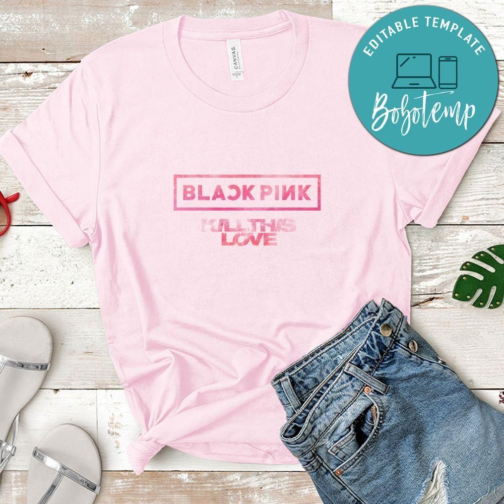 Blackpink Kill This Love Shirts