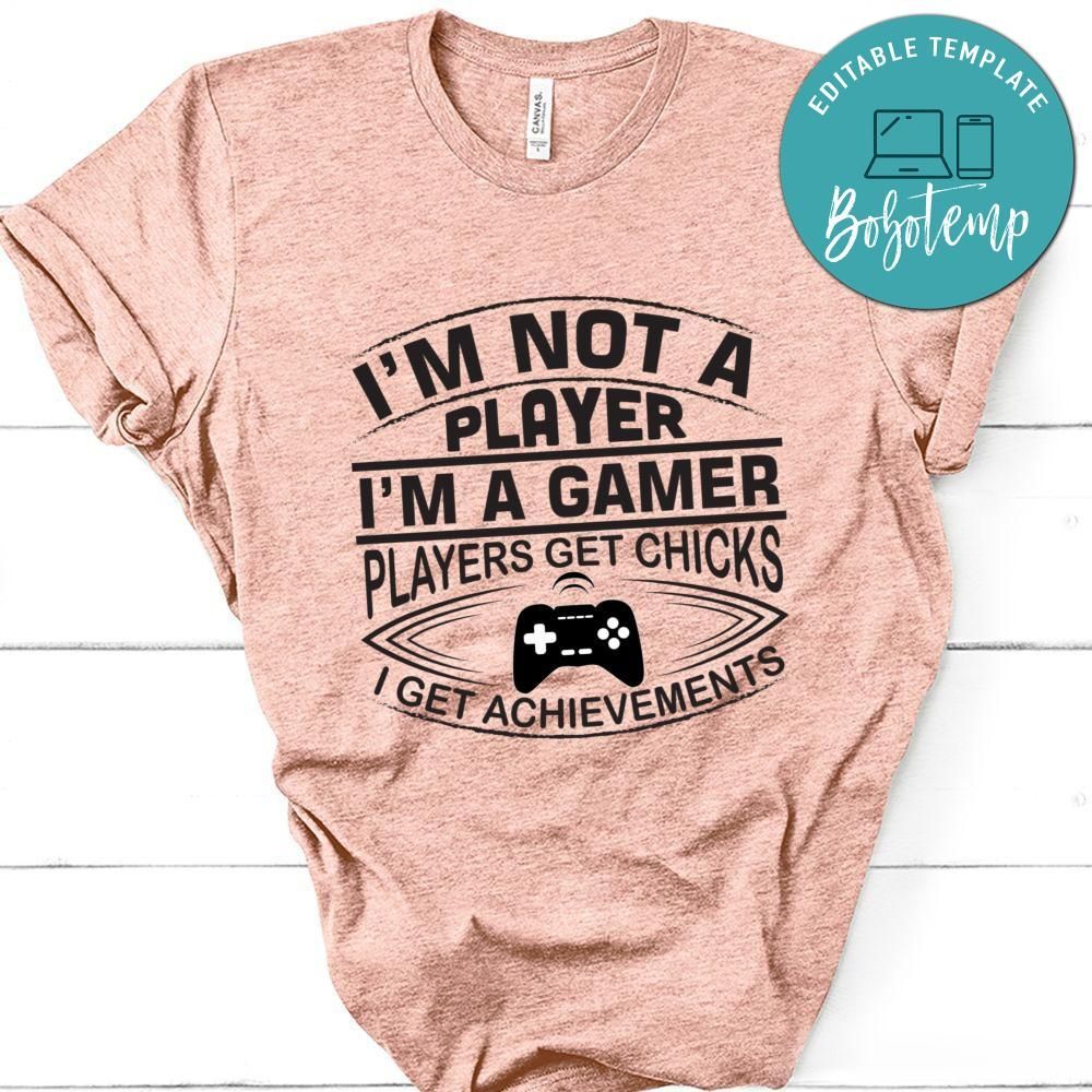 Im Not A Player Im A Gamer Tshirt