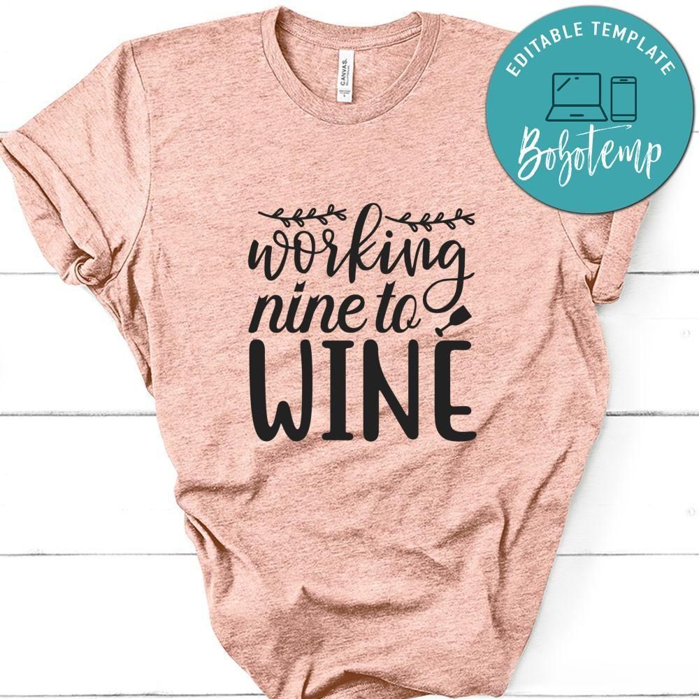 Working Nine To Wine Tshirt