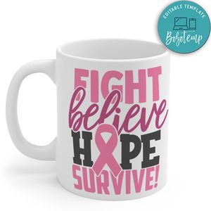 Fight Believe Hope Survive Mug