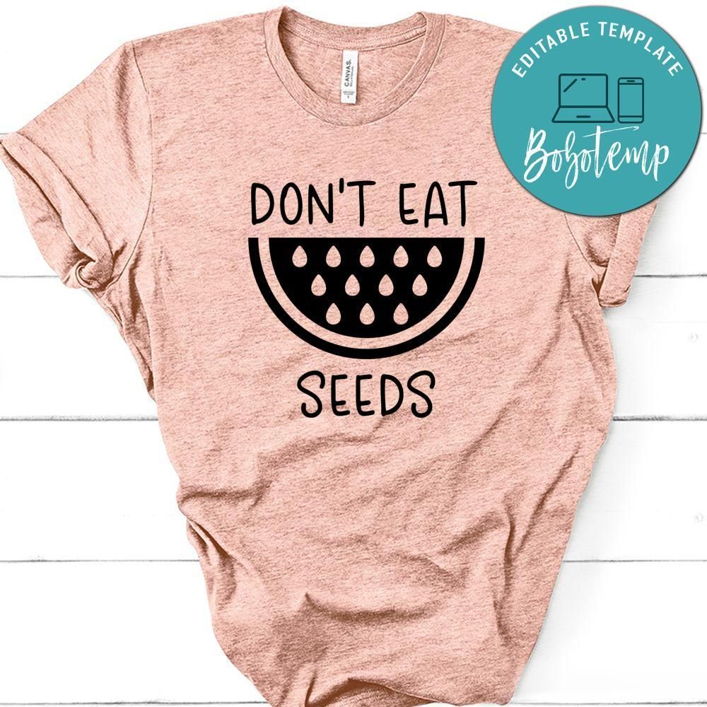 Pregnancy Don't Eat Watermelon Seeds Black Shirt