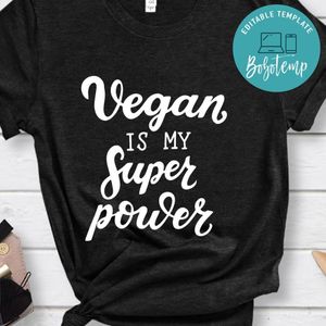 Vegan Is My Superpower White Shirt