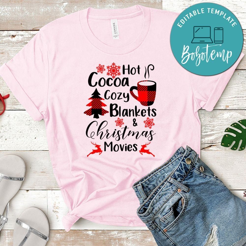 Christmas Hot Cocoa Cozy Blankets And Christmas Movies Shirt