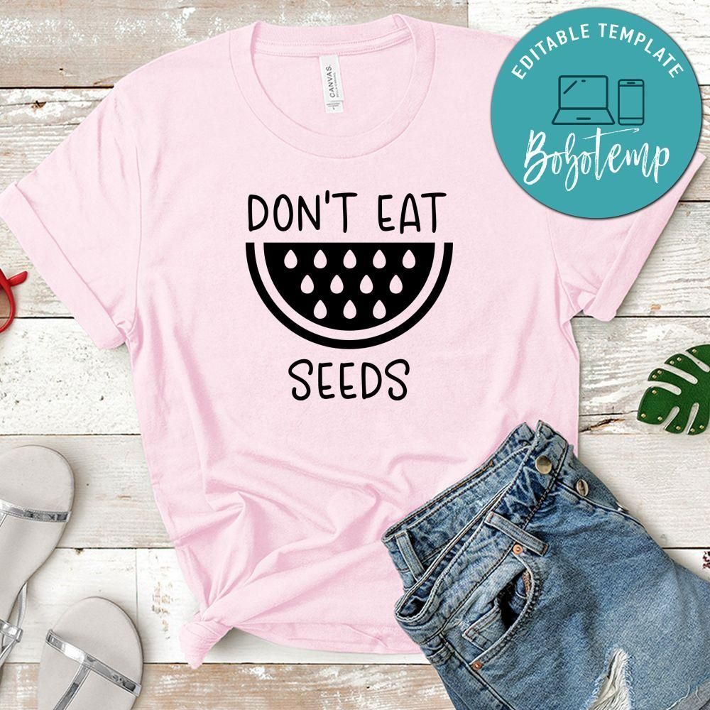 Pregnancy Don't Eat Watermelon Seeds Black Shirt
