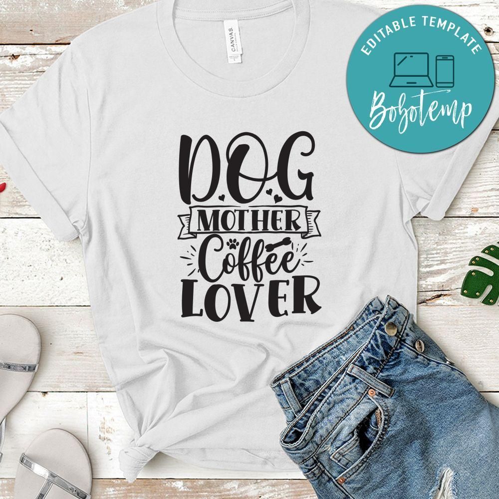 Dog Mother Coffee Lover Shirt