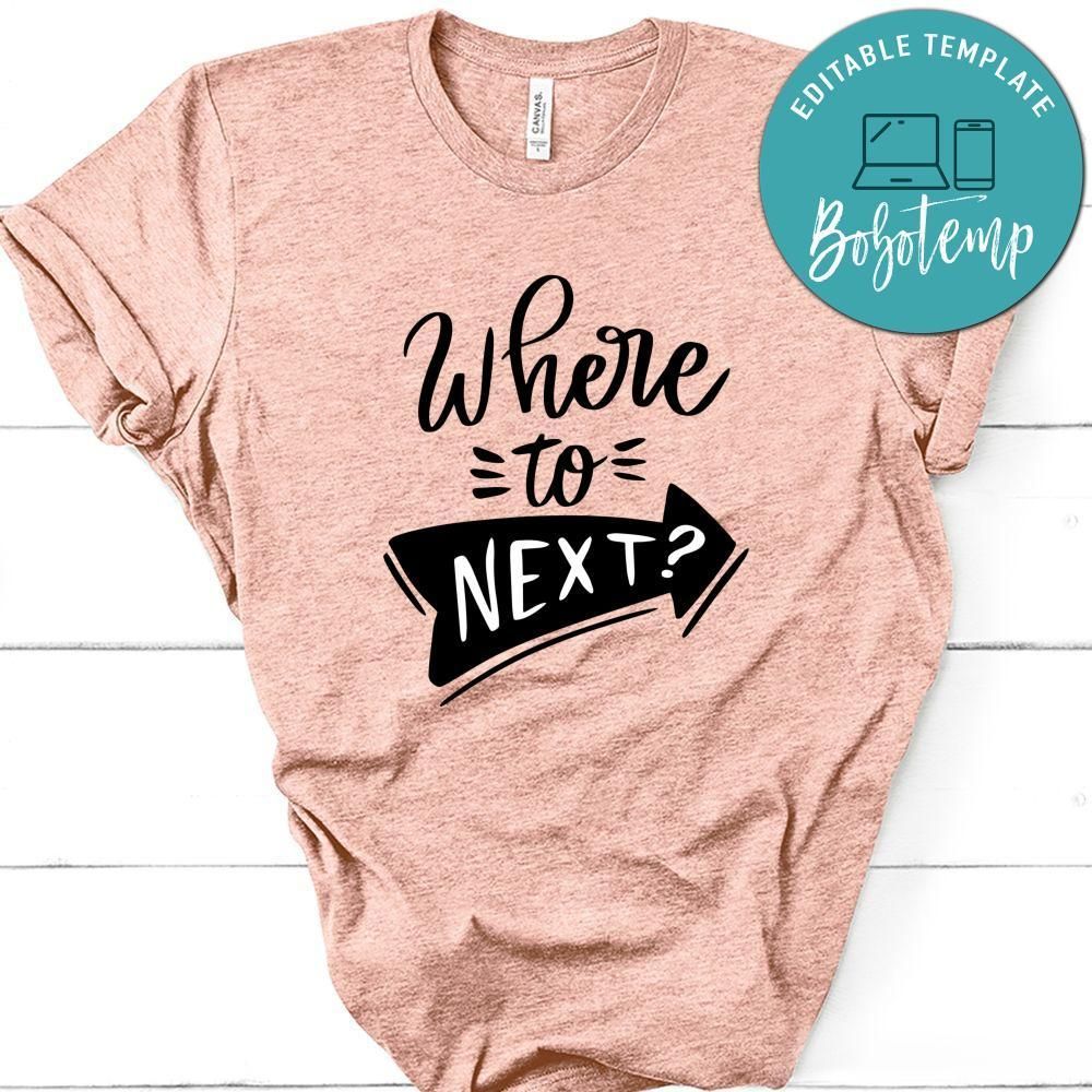 Where To Next Unisex Shirt