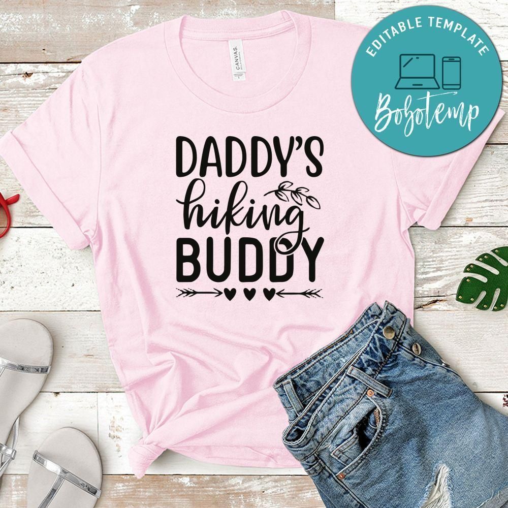 Daddy's Hiking Buddy White Shirt