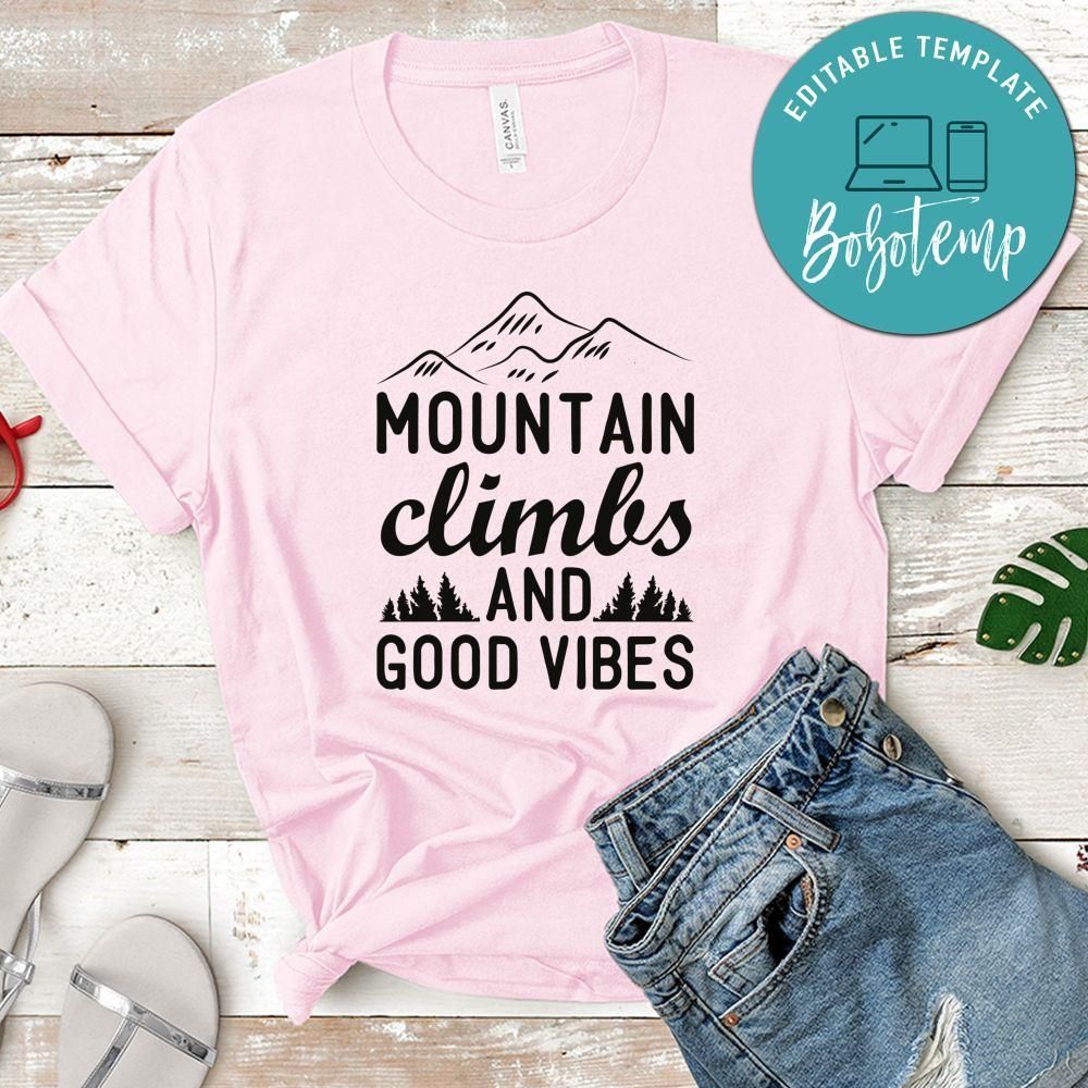 Mountain Clinbs And Good VIbes White Shirt