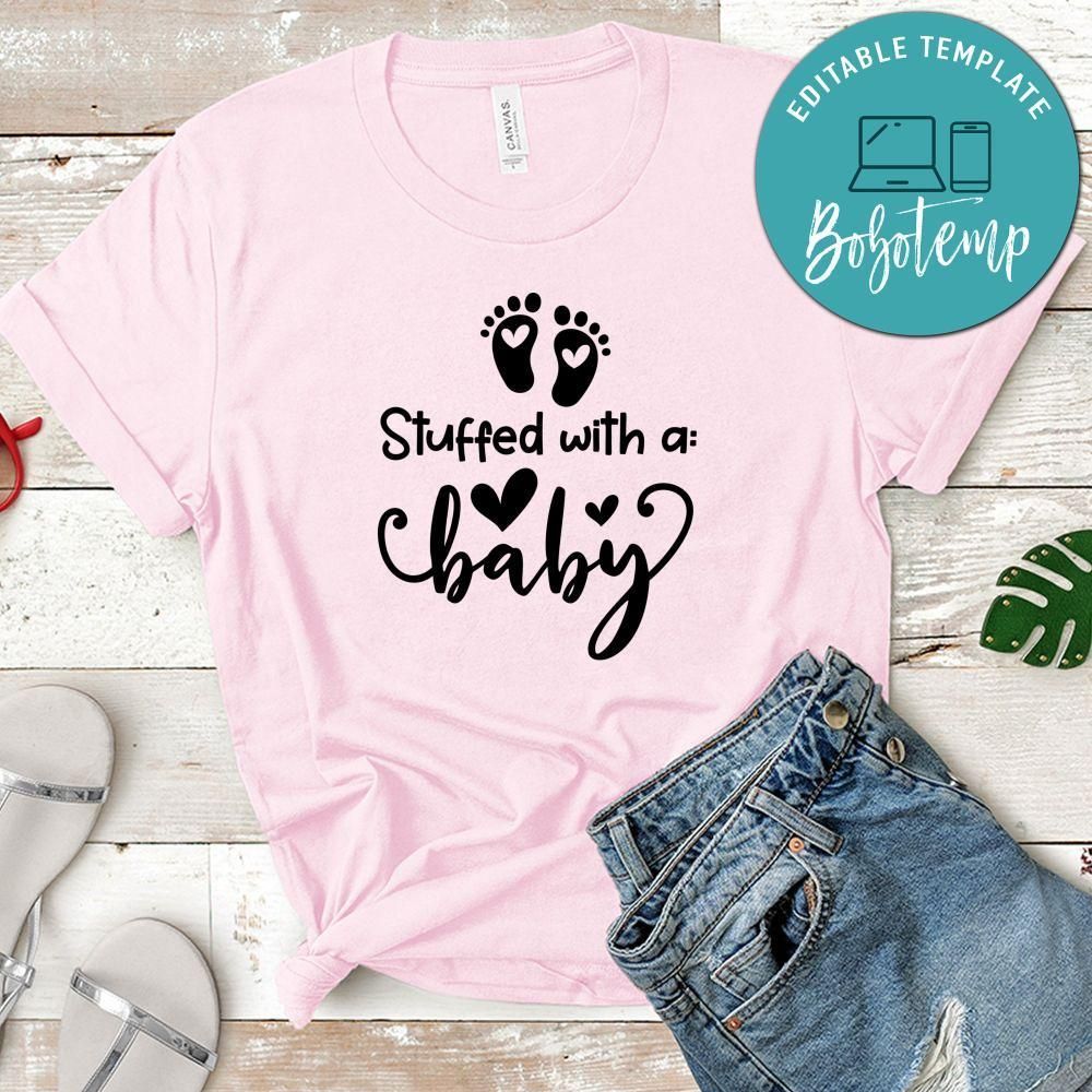 Pregnancy Stuffed With A Baby Shirt