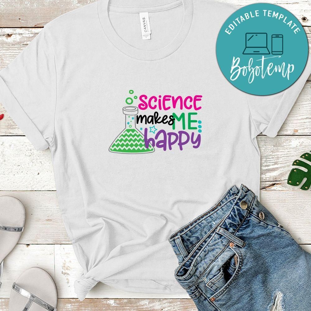 Nerdy Science Makes Me Happy Shirt