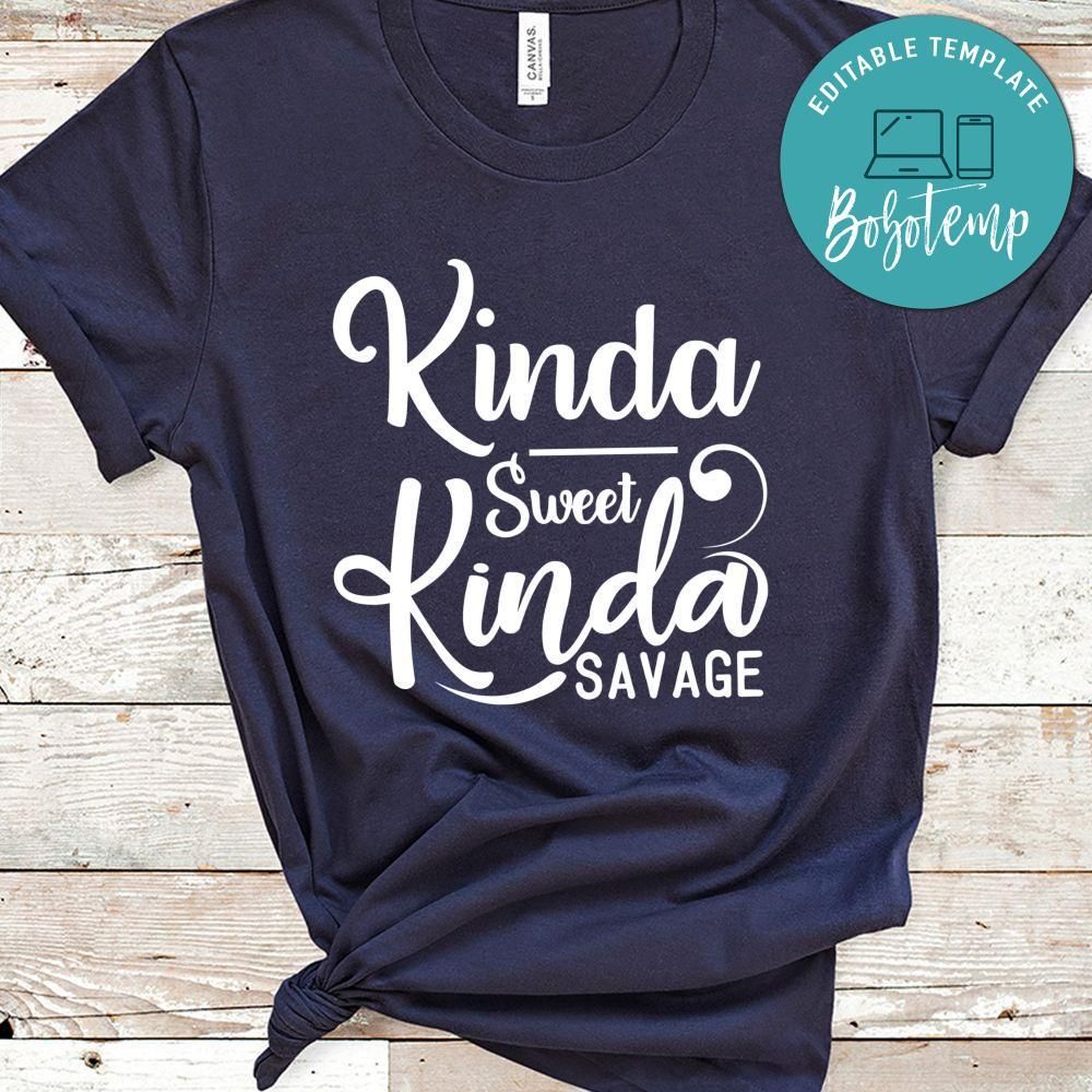 Kinda Sweet Kinda Savage Shirt