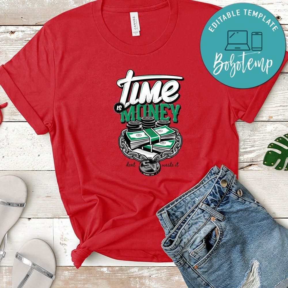 Time Is Money Don't Waste It Shirt