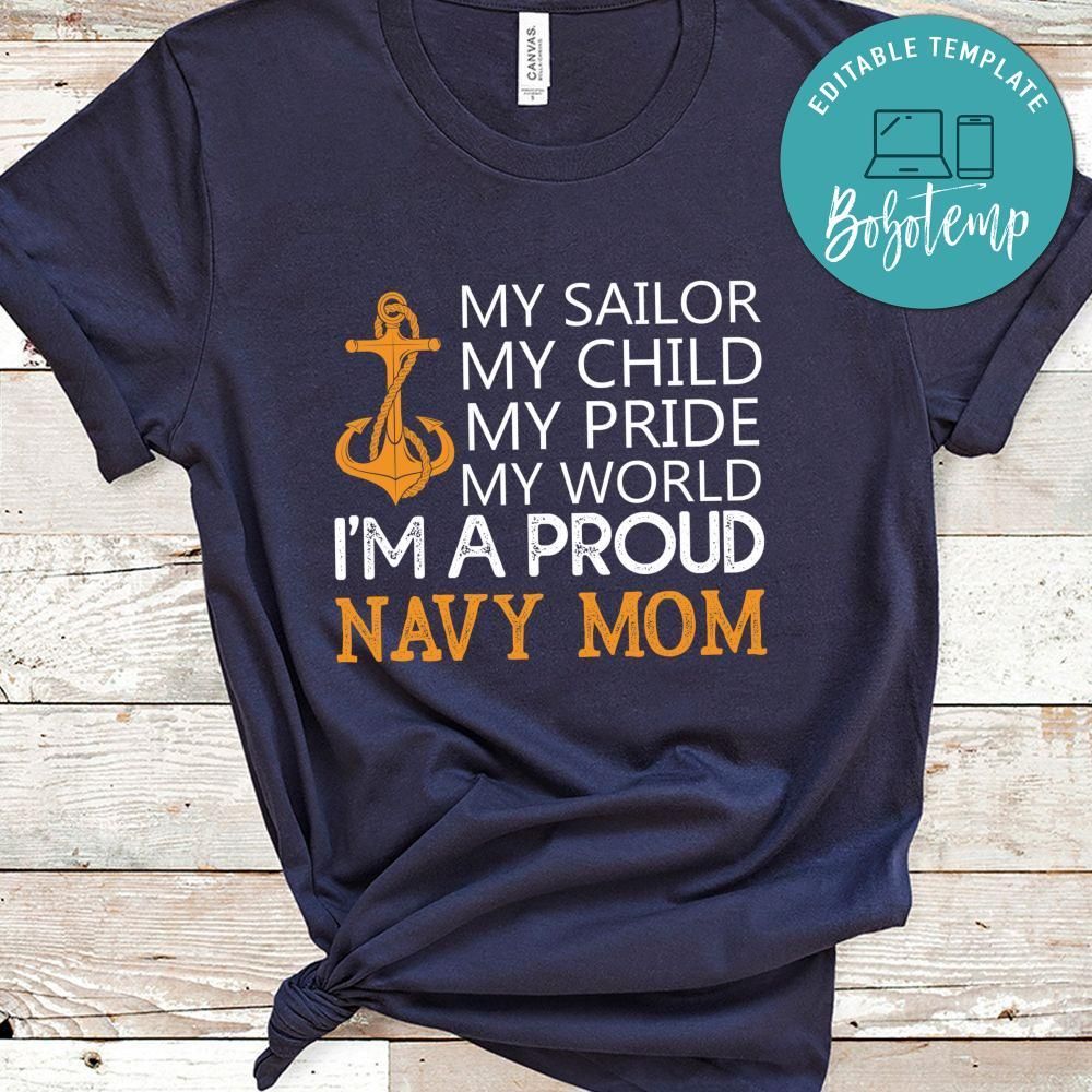 My Sailor My Child My Pride My World Proud Navy Mom Tshirt