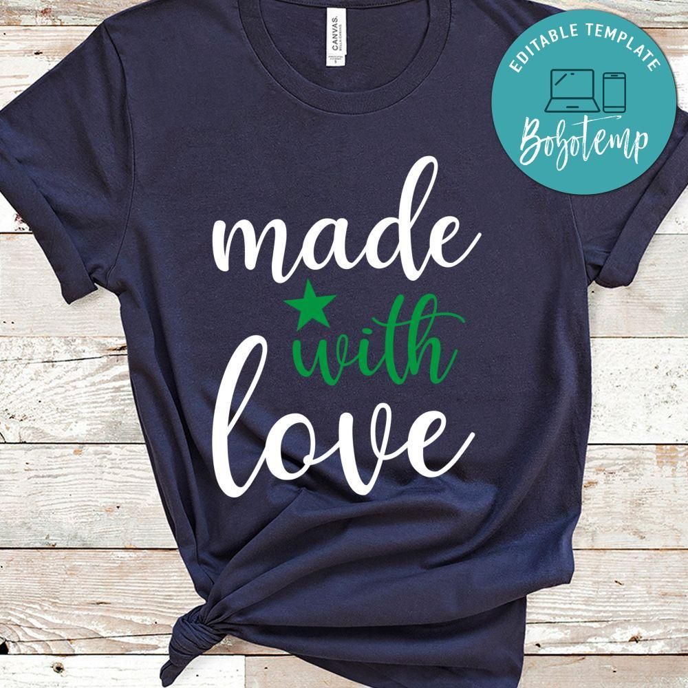 Made With Love Shirt