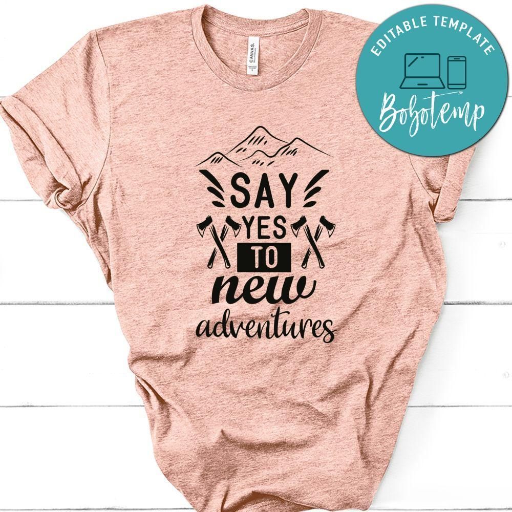 Say Yes To New Adventures White Shirt
