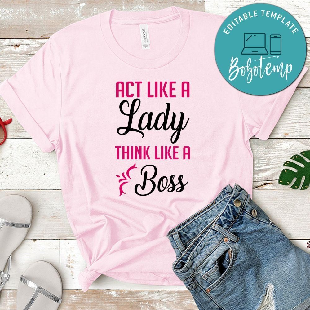 Act Like A Lady Think Like A Boss Unisex Shirt