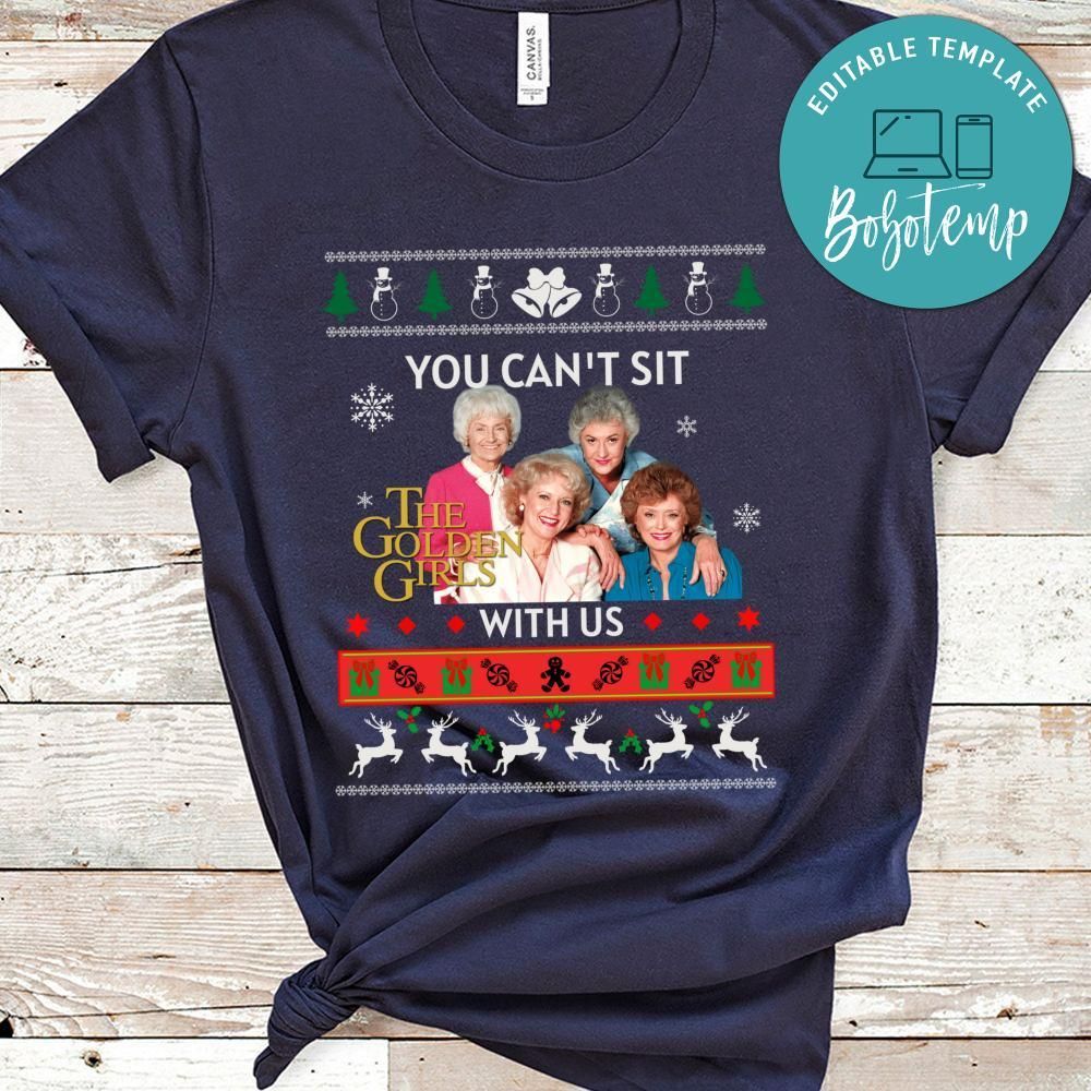 The Golden Girls You Can't Sit With Us Christmas Black Shirt