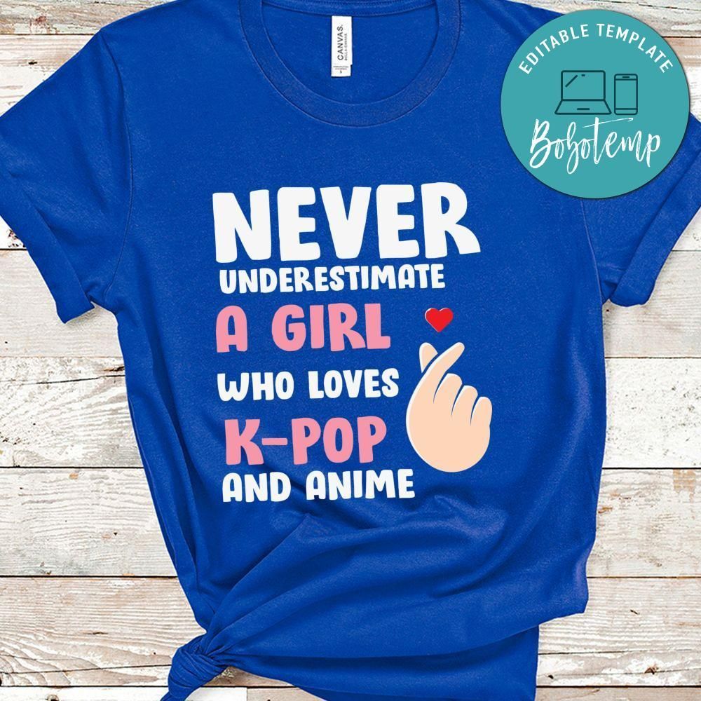 Never Underestimates A Girl Who Loves K-Pop And Anime Shirt