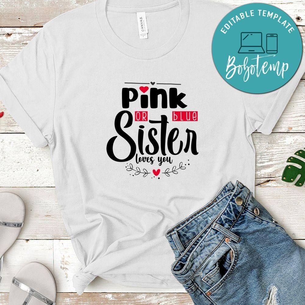 Pink Or Blue Sister Loves You No2 Shirt