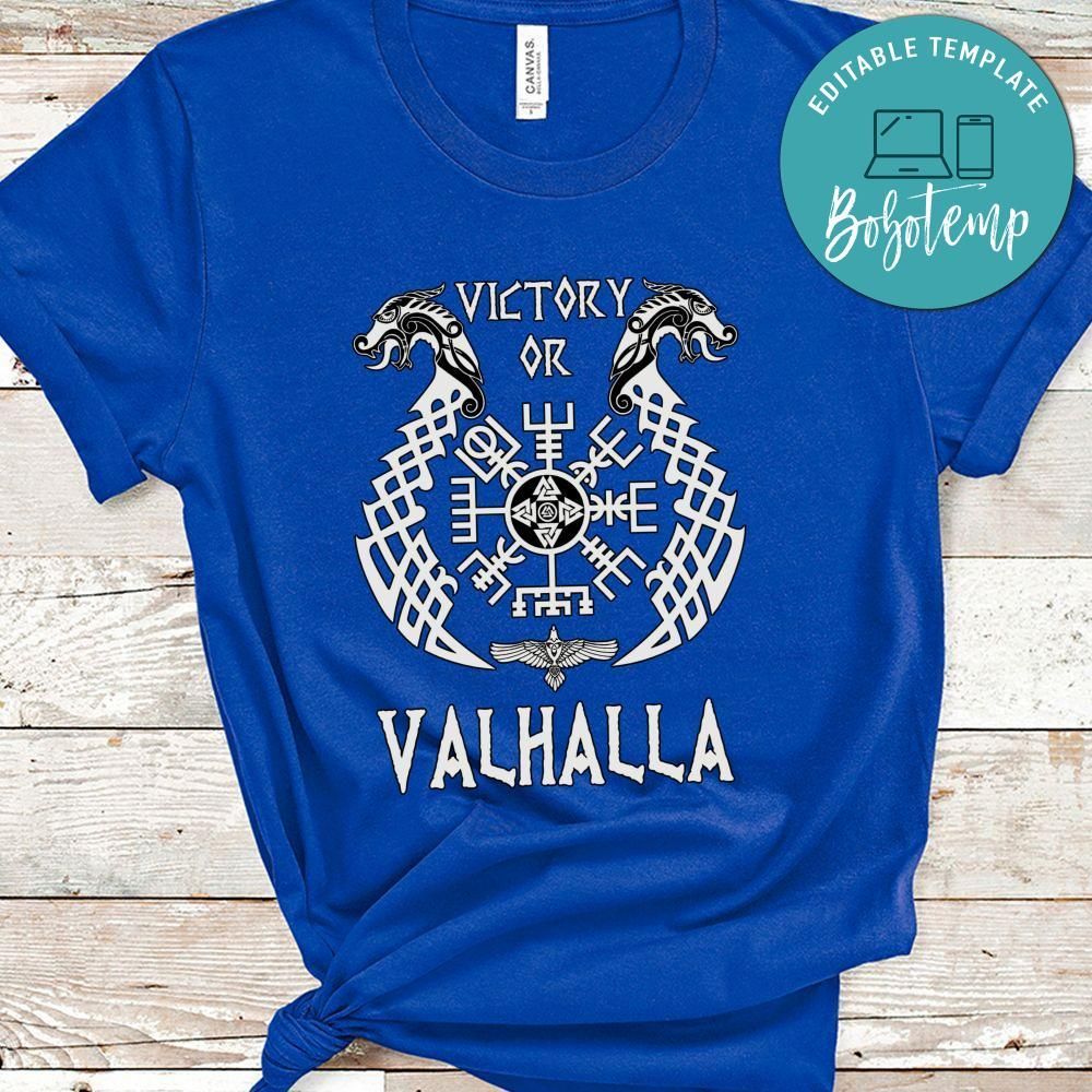 Viking Victory Or Valhalla Shirt