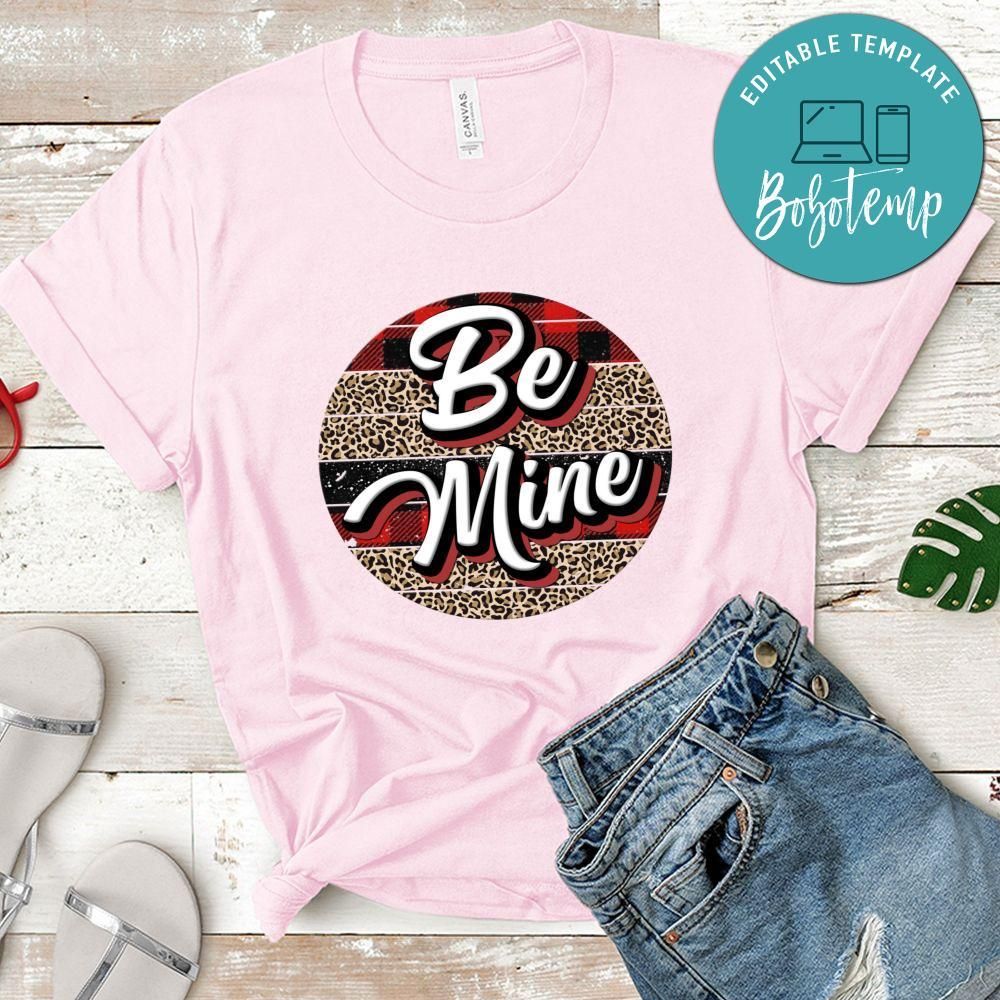 Valentine Be Mine Shirt