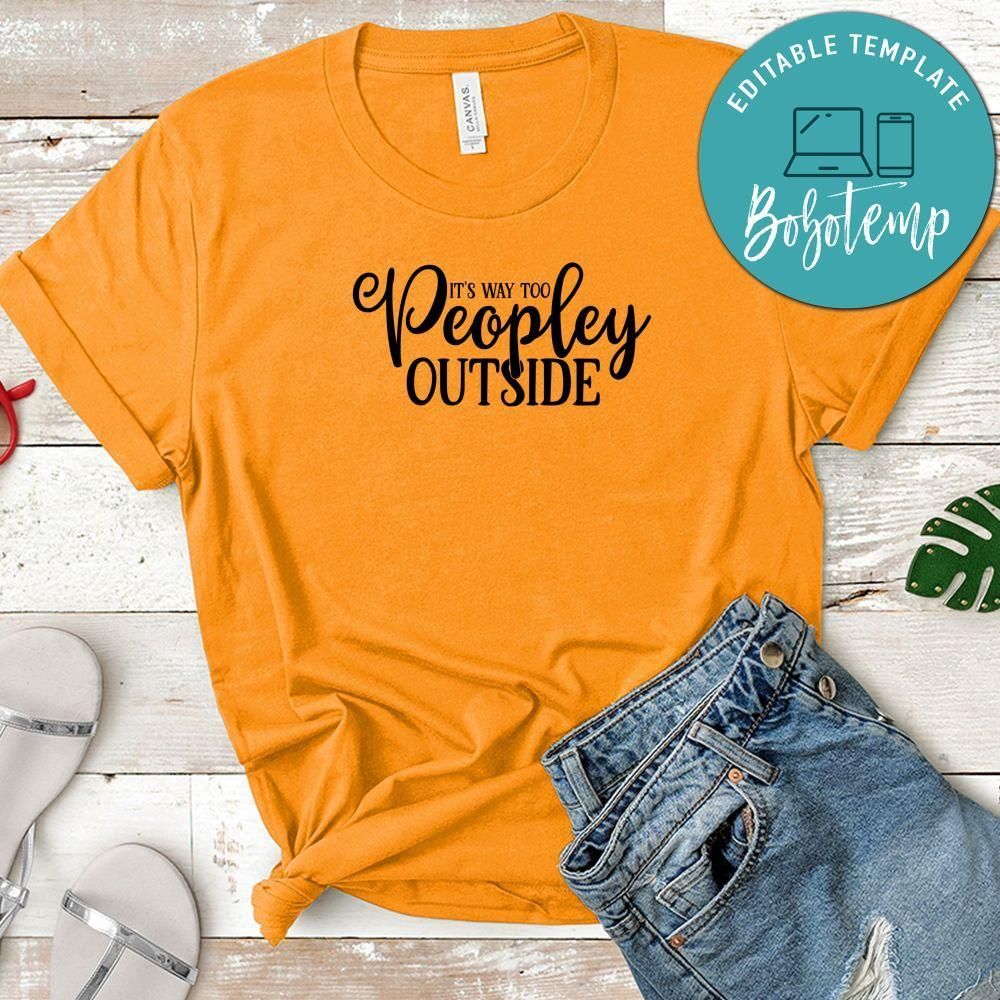 It’s Way To Peopley Outside T-Shirt