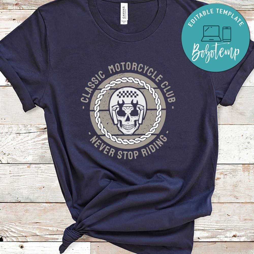 Classic Motorcycle Never Stop Riding Shirt