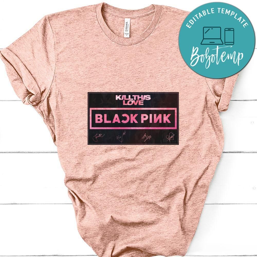Blackpink Kill This Love 4 Sign Shirts