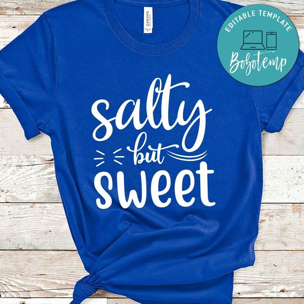 Salty But Sweet Shirt