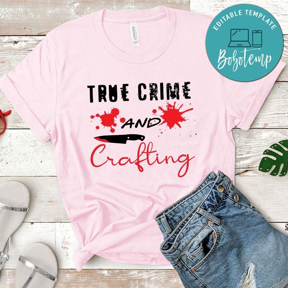 True Crime And Crafting Shirt