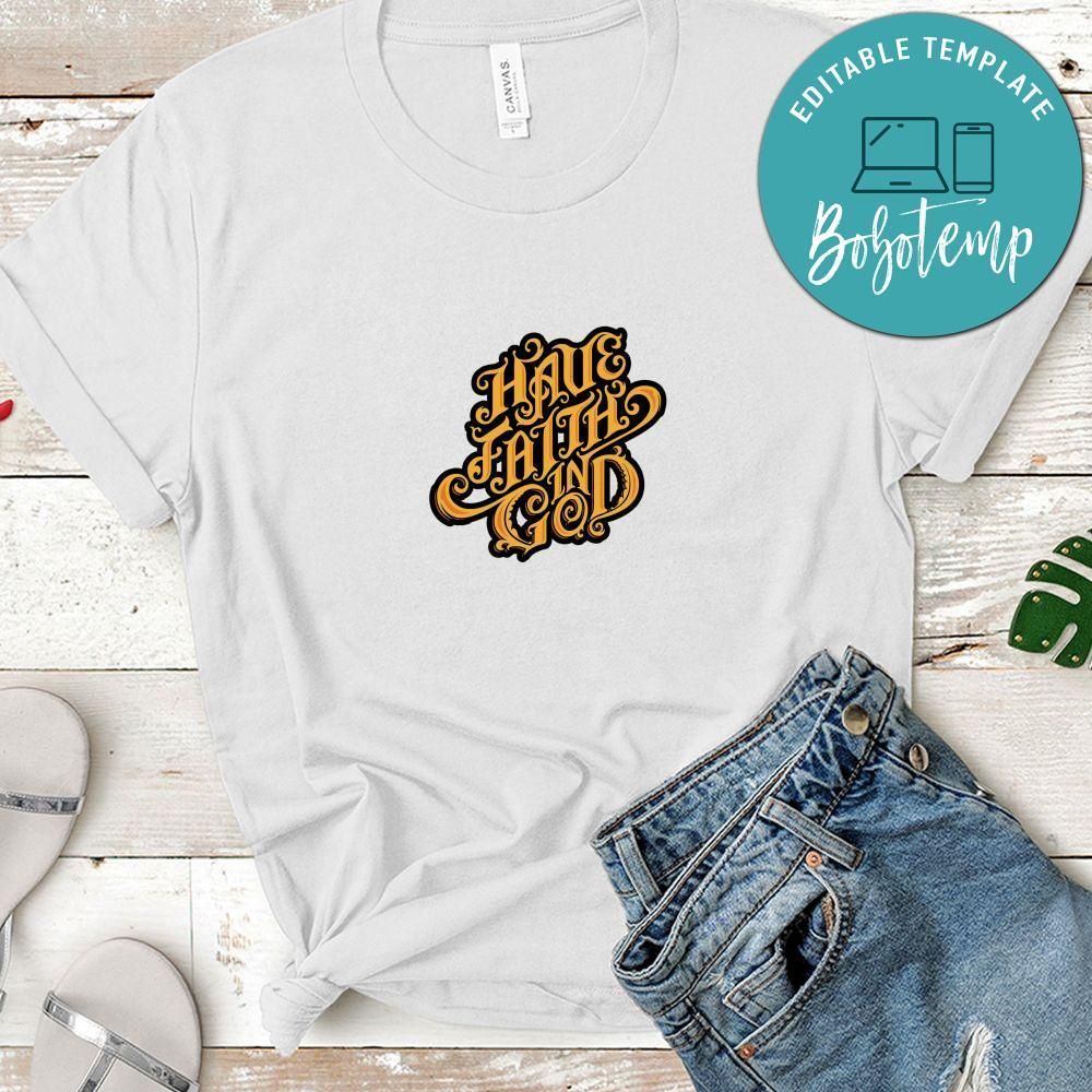 Have Faith In God Shirt
