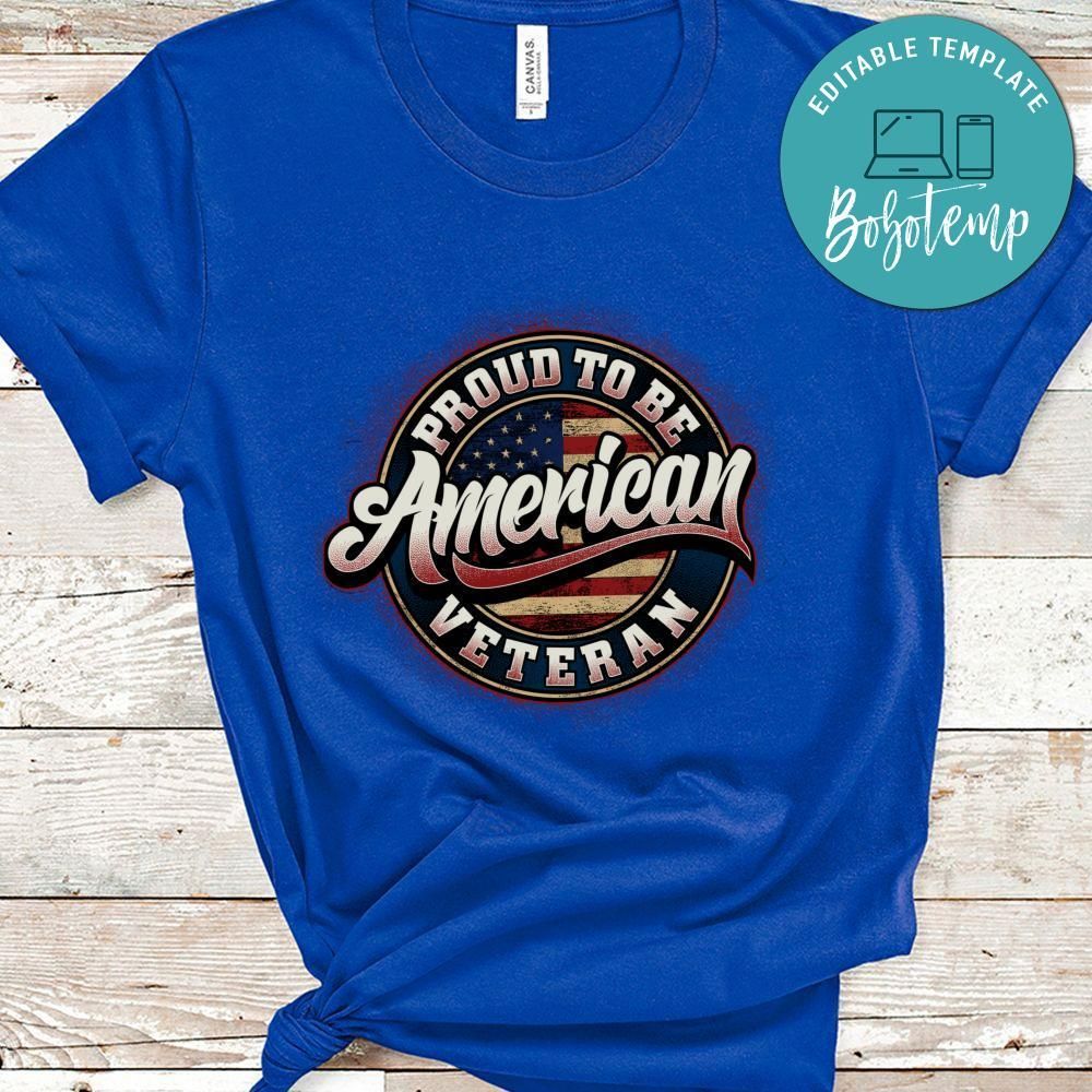 Proud To Be American Veteran Tshirt