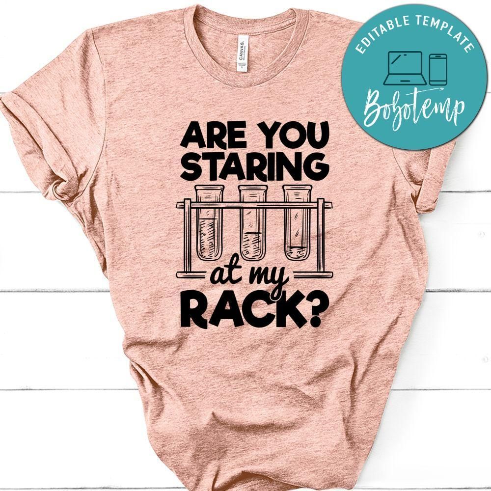 Are You Staring At My Rack Shirt