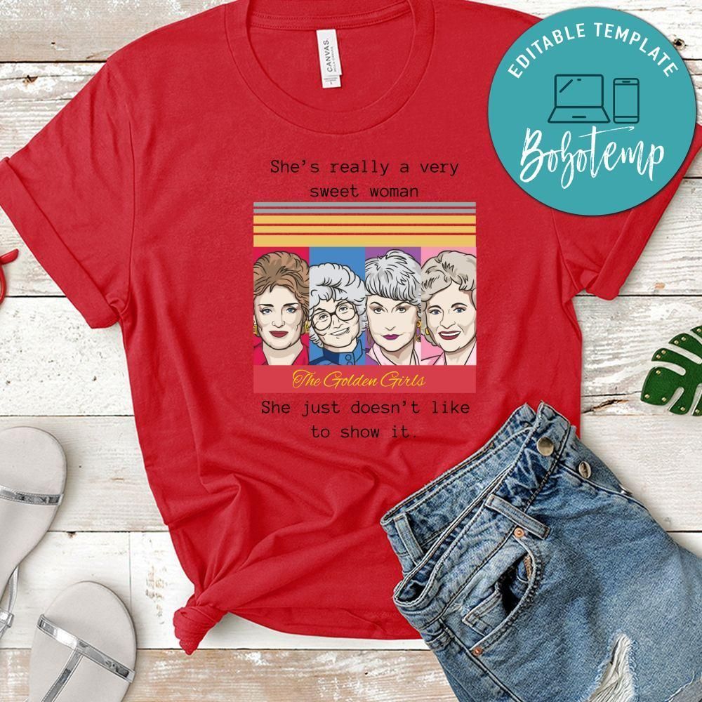 She’s Really A Very Sweet Woman She Just Doesn’t Like To Show It Shirt