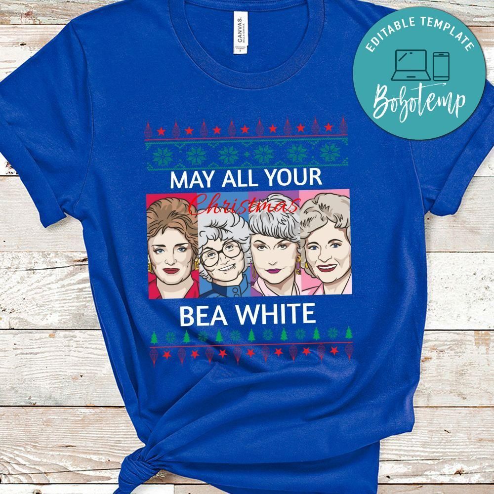 The Goldn Girls, May All Your Christmas Bea White Shirt