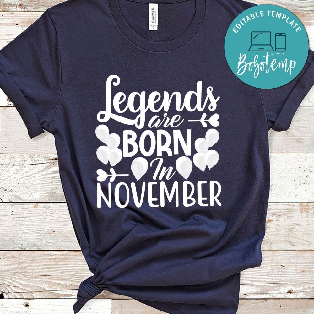 Legends Are Born In November Shirt