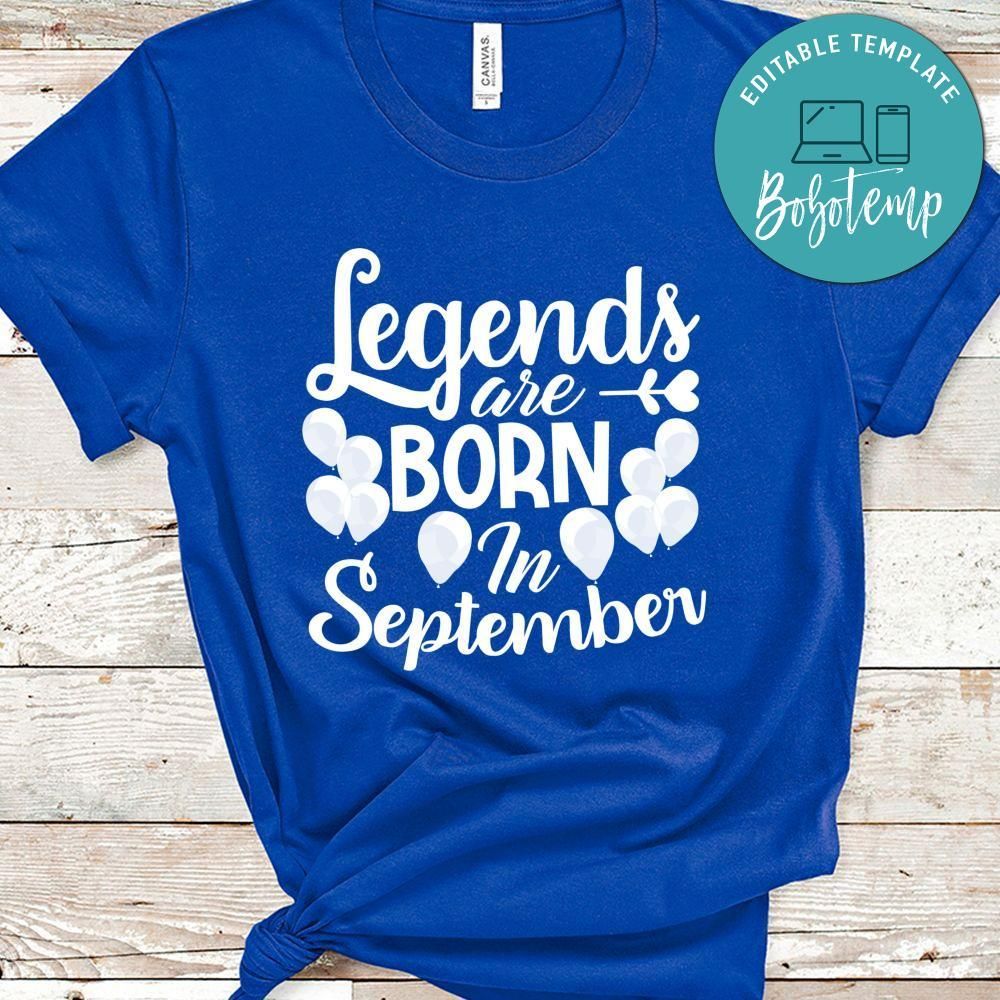 Legends Are Born In September Shirt