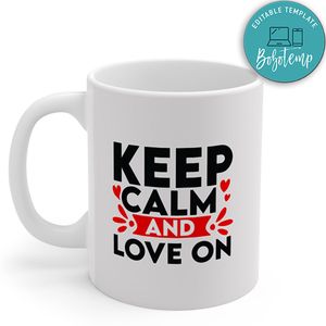 Keep Calm And Love On Mug