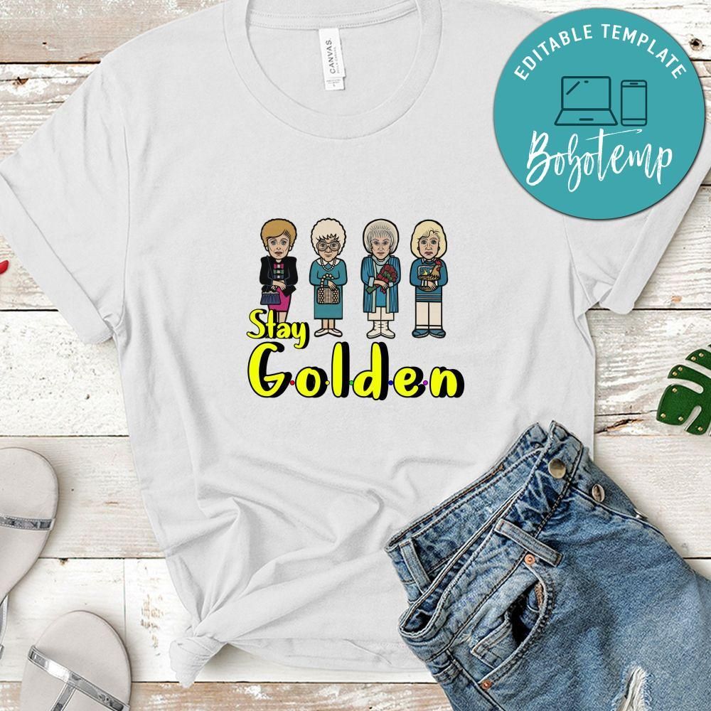 Golden Girls Shirt, Stay Golden Shirt